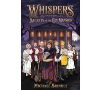 WHISPERS: Secrets of the Ely Mansion: An Appalachian Historical Murder Mystery Novella