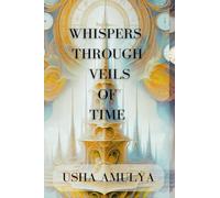 Whispers Through Veils of Time
