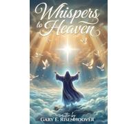 Whispers to Heaven