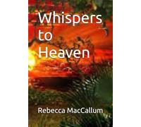Whispers to Heaven