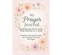 Whispers to Heaven: A Guided Prayer Journal for Women of Faith: Christian Scripture Prompts, Gratitude Reflections, and Space for Intentional Prayer to deepen your walk with the Lord.