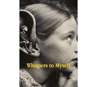 Whispers to Myself: Reflections of the Soul