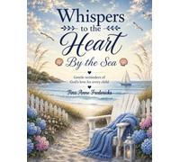 Whispers to the Heart: By the Sea: Gentle Reminders of God's Love for Every Child