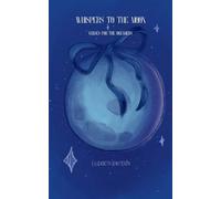 Whispers to the moon Verses for the dreamers
