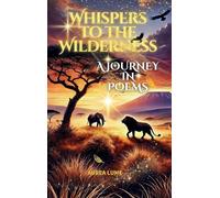 Whispers to The Wilderness -A Journey in Poems