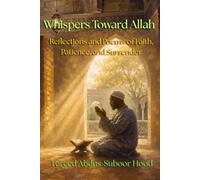 Whispers Toward Allah: Reflections and Poems of Faith, Patience, and Surrender
