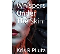 Whispers Under The Skin