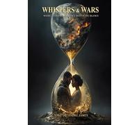 WHISPERS & WARS: Where Desire and Defiance Meet in the Silence (EXILED EXPRESSIONS)