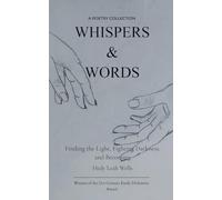 Whispers & Words Finding the Light, Fighting Darkness, and Becoming