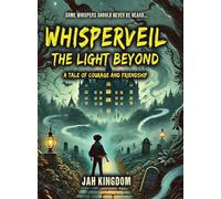 Whisperveil The Light Beyond: A Tale of Courage and Friendship