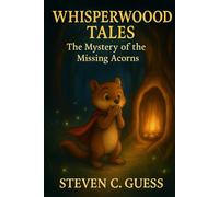 Whisperwood Tales: The Mystery of the Missing Acorns