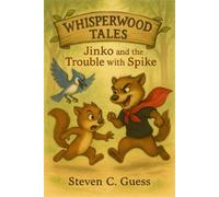 Whisperwoods Tales: Jinko and the Trouble with Spike