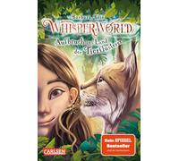 Whisperworld 1: Aufbruch ins Land der Tierflüsterer: Eine spannende Lesereise für Kinder ab 9 in eine unbekannte Welt - mit wilden Tieren, Fantasiewesen, Prüfungen und ganz viel Abenteuer
