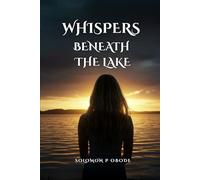 WHISPES BENEATH THE LAKE