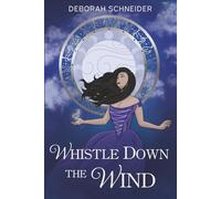 Whistle Down the Wind: A Historical Fantasy Romance (Mystic Moon)