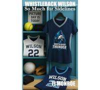 Whistleback Wilson: So Much for Sidelines