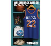 Whistleback Wilson: The Way We Play
