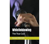 Whistleblowing: The True Cost