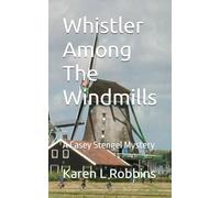 Whistler Among The Windmills (Casey Stengel Mystery)