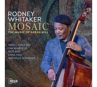 Whitaker, Rodney - Mosaic - The Music of Gregg Hill