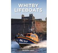 Whitby Lifeboats: An Illustrated History
