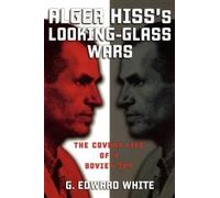 White Alger Hiss's Looking-Glass Wars (Tapa blanda)