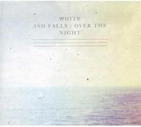 White Ash Falls - Over the Night [Vinilo]