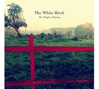 White Birch,the - The Weight Of Spring [Vinilo]