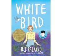 White Bird: A Wonder Story (A Graphic Novel)