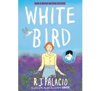 White Bird: A Wonder Story (A Graphic Novel): R.J. Palacio