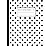 White & Black Polka Dot Composition Notebook: Elegant College Ruled Journal for Girls, Kids, Teens, Women; Trendy Y2K Preppy Girly School & Office Supplies; Perfect Gift