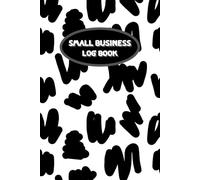 White Black: Small business log book, Come with Undated calendar, Suppliers list, Purchases and sales, Monthly budget planner, Income and expenses, Order form, 120 pages, Size 6"x 9".