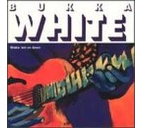White, Bukka - Shake Em on Down