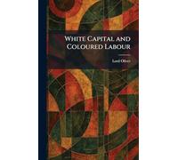 White Capital and Coloured Labour