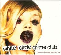 White Circle Crime Club - These Are the Secret Sounds