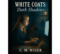 White Coats; Dark Shadows
