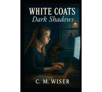 White Coats; Dark Shadows