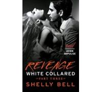 White Collared Part Three: Revenge (ebook)