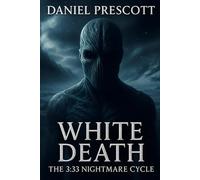 White Death: The 3:33 Nightmare Cycle: 1