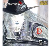 White Devil Mountain: Dramatized Adaptation (Vampire Hunter D, 22)
