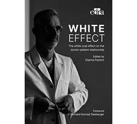 WHITE EFFECT THE WHITE COAT EFFECT ON THE DOCTOR PATIENT R | Aa. Vv.