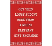 White Elephant Gift Under 10 Dollars: Funny Sudoku Puzzle Book for Adults