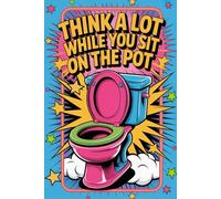 White Elephant Gifts For Adults: Think A Lot While You Sit On The Pot: Funny Fun Facts for Women and Men