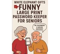 White Elephant Gifts Funny: Large Print Password Keeper for Seniors: Notebook for Digital Accounts - Holiday Exchange Idea