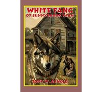 White Fang of Sunnybrook Farm: And More Fracked Fictions