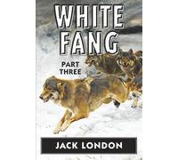 White Fang VOL 3: Super Large Print Edition for Low Vision Readers with a Giant Easy to Read Font