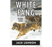 White Fang VOL 5: Super Large Print Edition for Low Vision Readers with a Giant Easy to Read Font