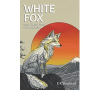 White Fox: Book I in the Story of Santa Tierra