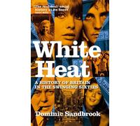 White Heat – Historia de Gran Bretaña en los años sesenta