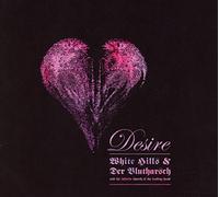 White Hills & Der Blutharsch - Desire (CD Digipak)